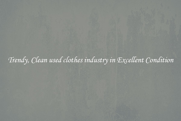 Trendy, Clean used clothes industry in Excellent Condition
