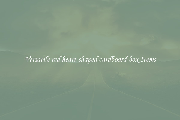 Versatile red heart shaped cardboard box Items