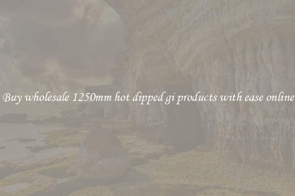 Buy wholesale 1250mm hot dipped gi products with ease online