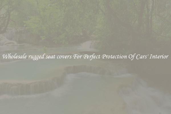 Wholesale rugged seat covers For Perfect Protection Of Cars' Interior 