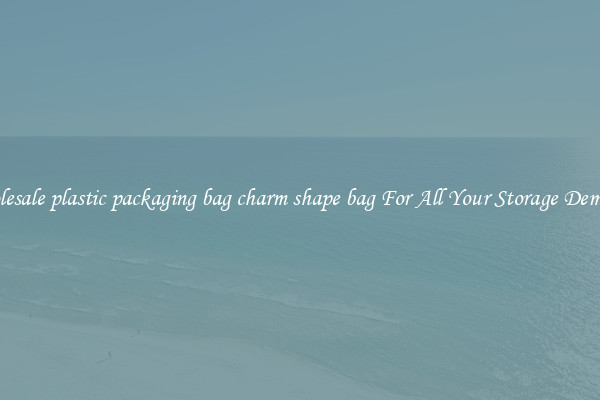 Wholesale plastic packaging bag charm shape bag For All Your Storage Demands