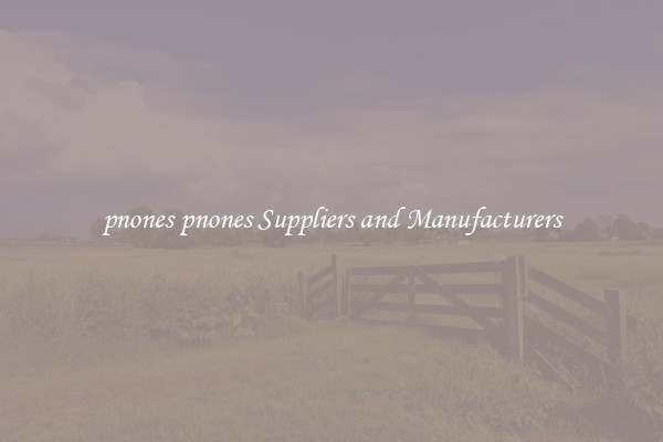 pnones pnones Suppliers and Manufacturers