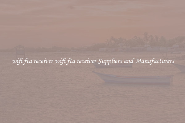 wifi fta receiver wifi fta receiver Suppliers and Manufacturers