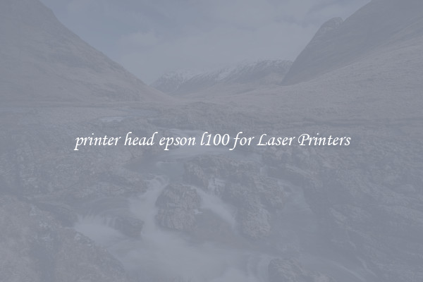 printer head epson l100 for Laser Printers
