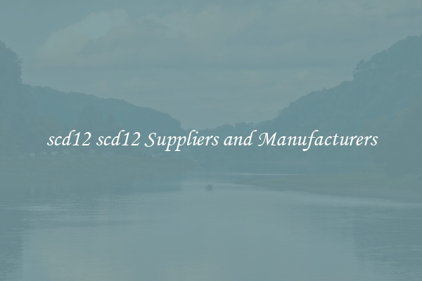 scd12 scd12 Suppliers and Manufacturers