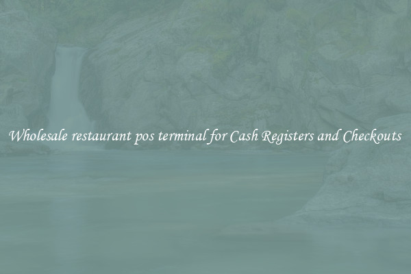 Wholesale restaurant pos terminal for Cash Registers and Checkouts 