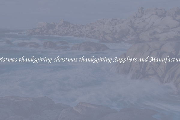 christmas thanksgiving christmas thanksgiving Suppliers and Manufacturers