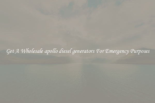 Get A Wholesale apollo diesel generators For Emergency Purposes