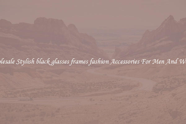 Wholesale Stylish black glasses frames fashion Accessories For Men And Women